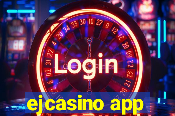 ejcasino app